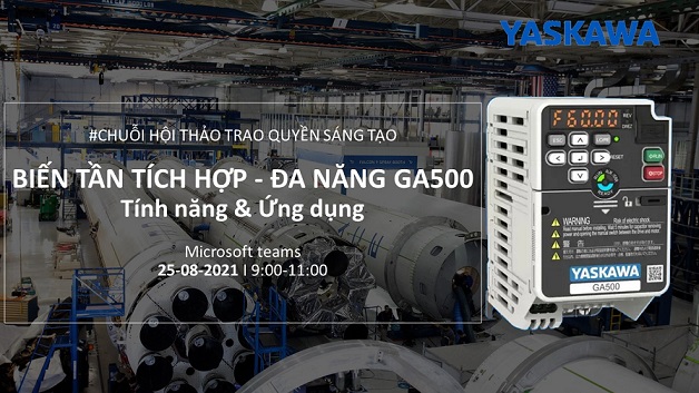 [HỘI THẢO] BIẾN TẦN TÍCH HỢP - ĐA NĂNG GA500: Tính năng & Ứng dụng